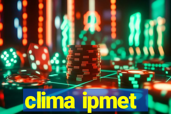 clima ipmet